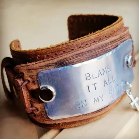 Blame It All On My Roots Leather Cuff